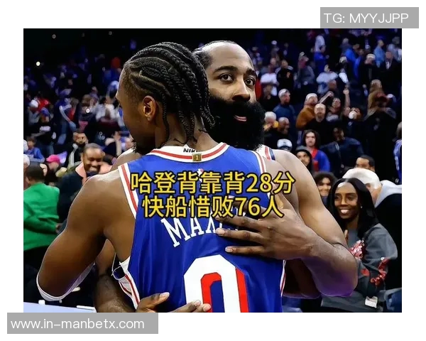 快船半场领先76人哈登首节表现抢眼乔治复出贡献数据